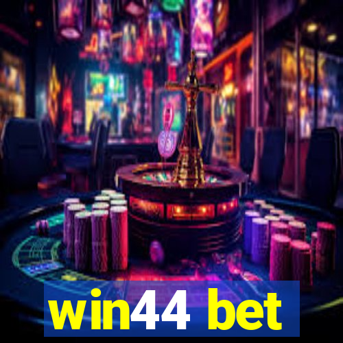 win44 bet