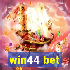 win44 bet