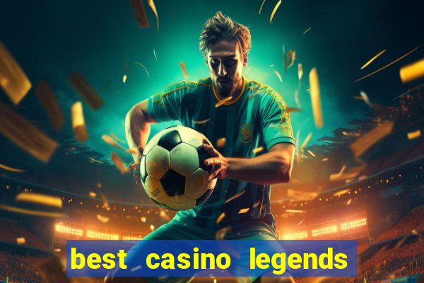 best casino legends 777 slots