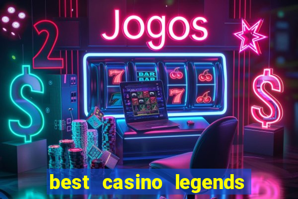 best casino legends 777 slots