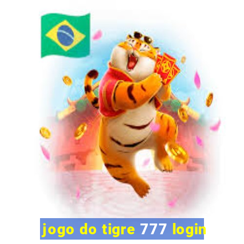 jogo do tigre 777 login