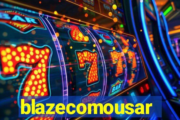 blazecomousar