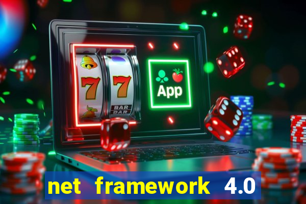 net framework 4.0 v 30319