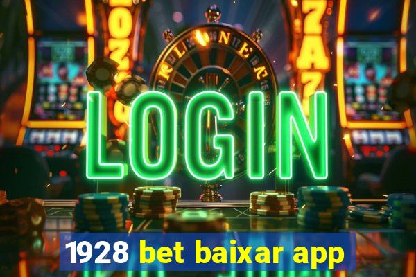 1928 bet baixar app