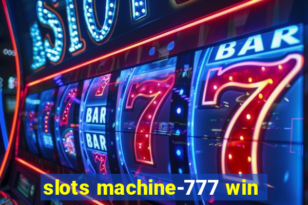 slots machine-777 win