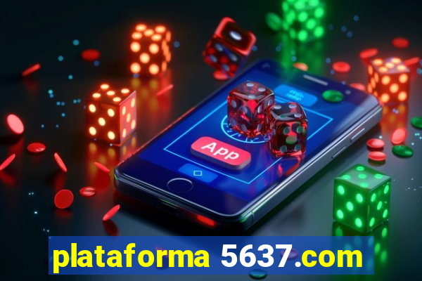 plataforma 5637.com