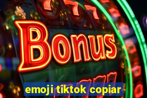 emoji tiktok copiar