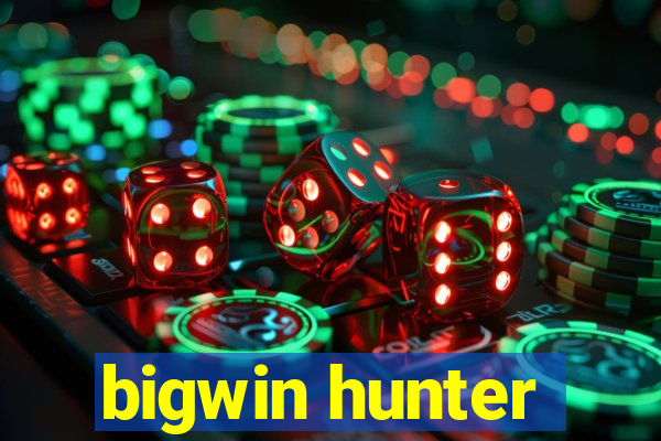 bigwin hunter