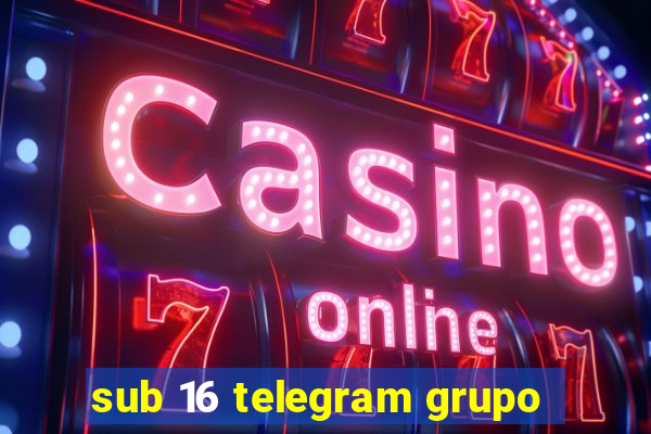 sub 16 telegram grupo