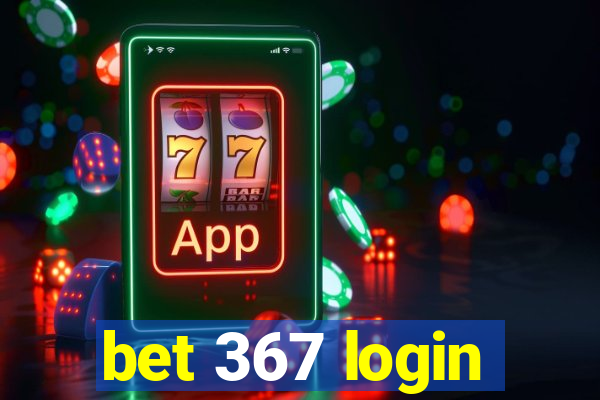 bet 367 login