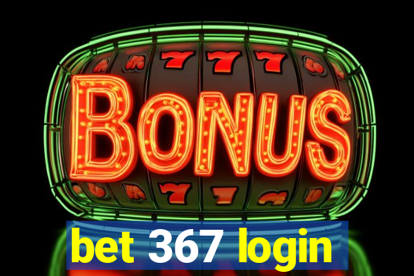 bet 367 login