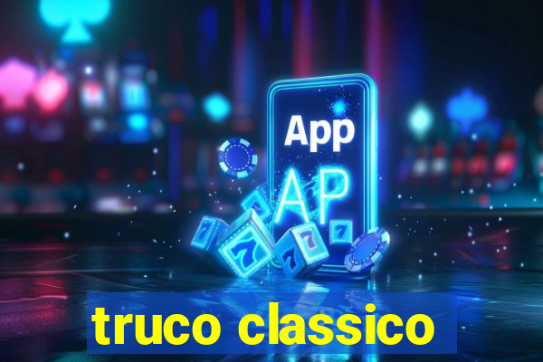 truco classico