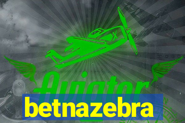 betnazebra