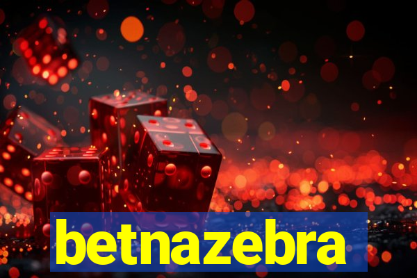 betnazebra