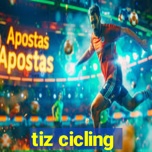 tiz cicling