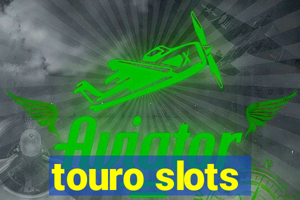 touro slots