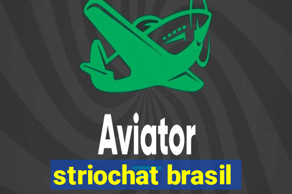 striochat brasil