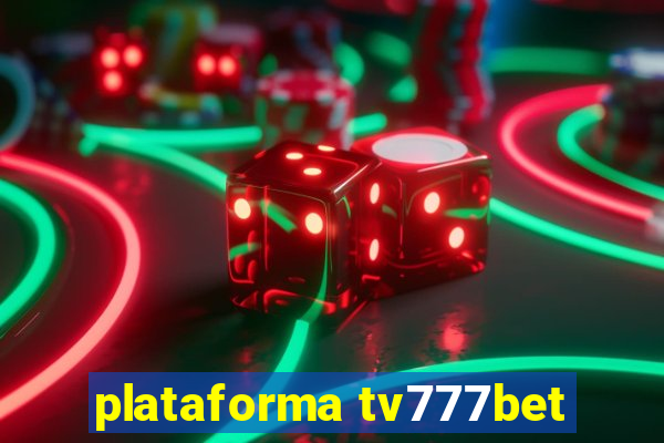 plataforma tv777bet