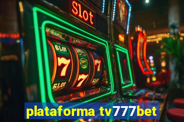 plataforma tv777bet