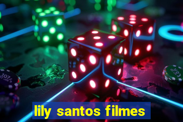 lily santos filmes