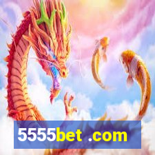 5555bet .com