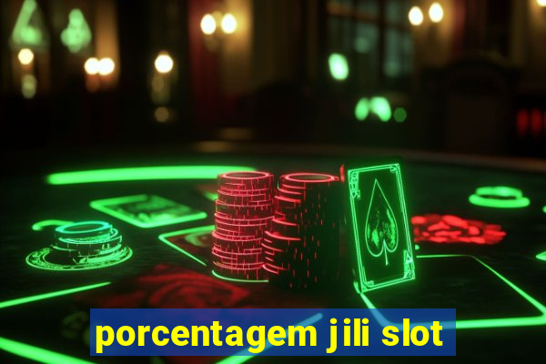 porcentagem jili slot