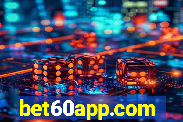 bet60app.com