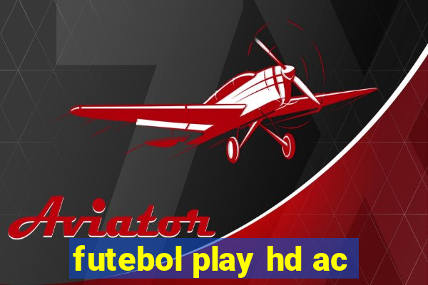 futebol play hd ac