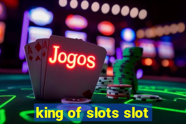 king of slots slot