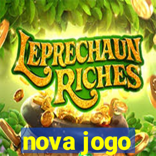 nova jogo