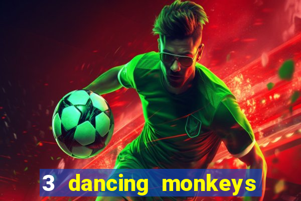 3 dancing monkeys slot demo