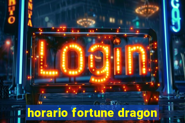 horario fortune dragon