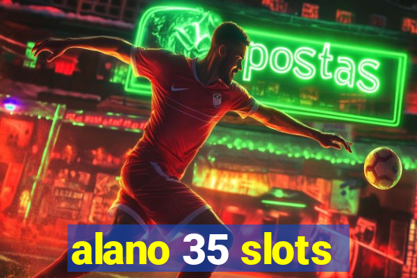 alano 35 slots