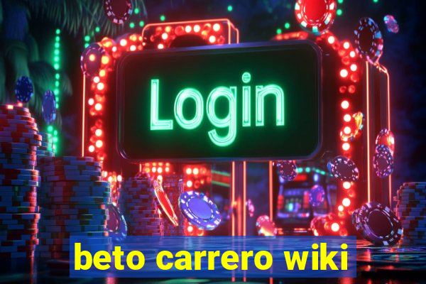 beto carrero wiki