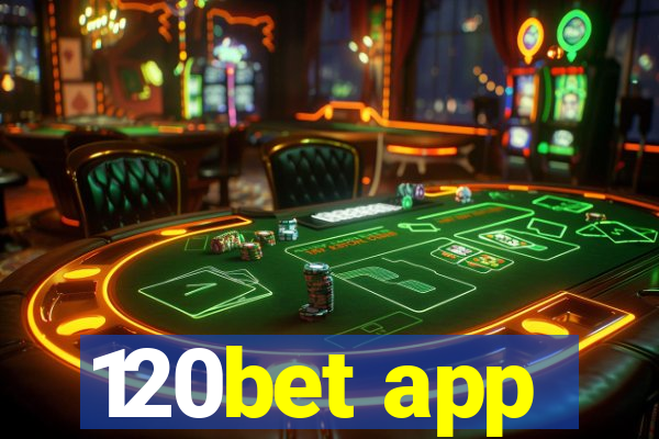 120bet app