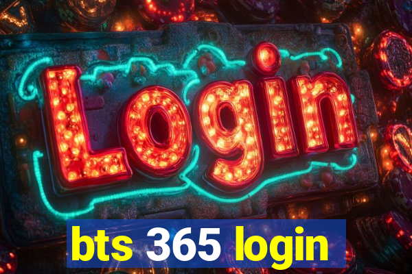 bts 365 login