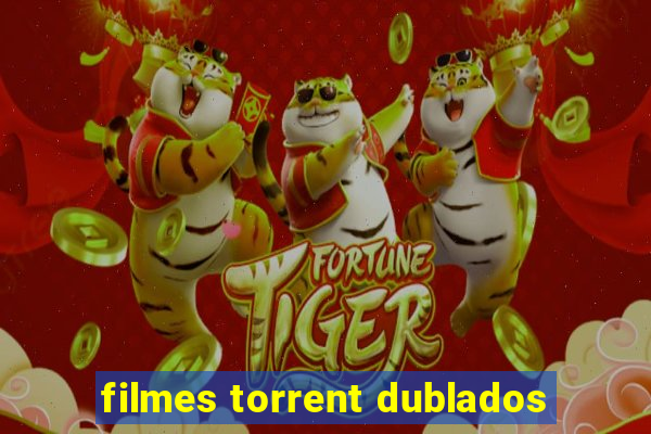 filmes torrent dublados