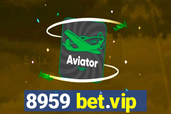 8959 bet.vip