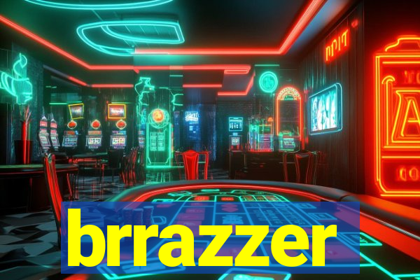 brrazzer