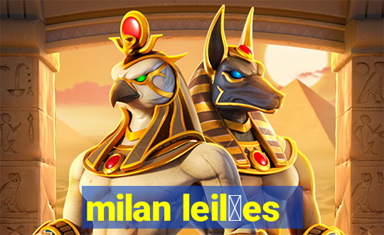 milan leil玫es