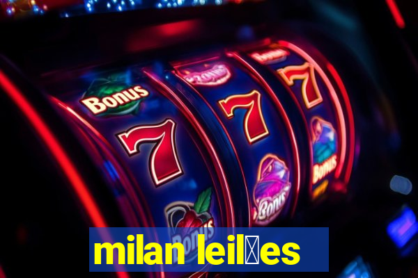 milan leil玫es