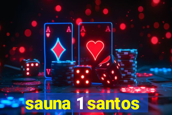 sauna 1 santos