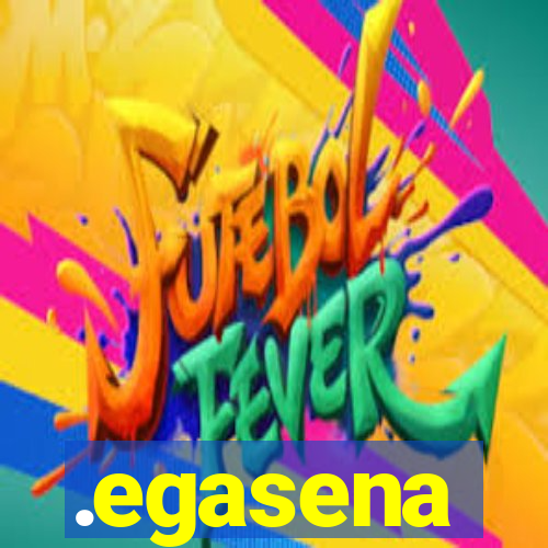 .egasena