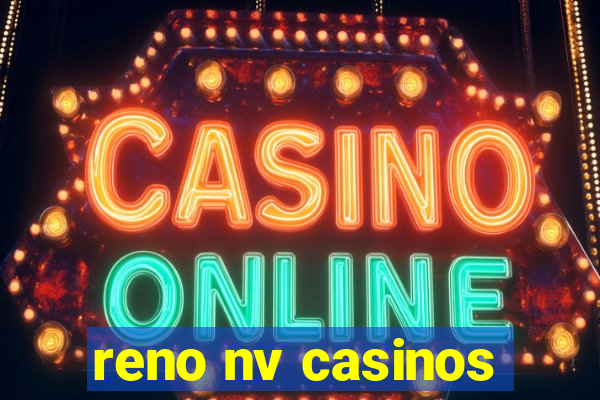 reno nv casinos