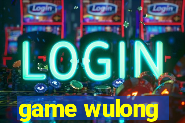 game wulong