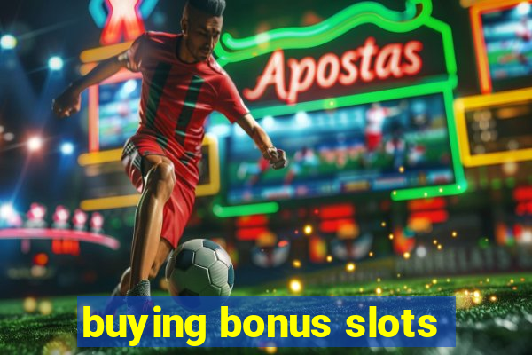 buying bonus slots