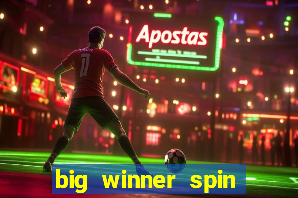 big winner spin and win