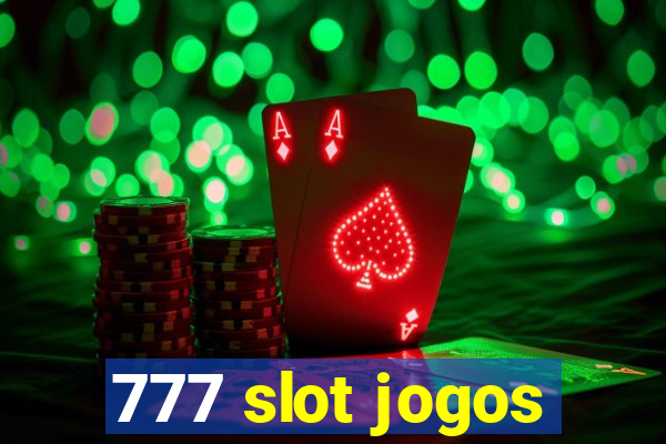 777 slot jogos