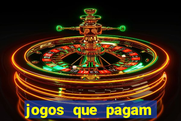 jogos que pagam dinheiro de verdade na hora