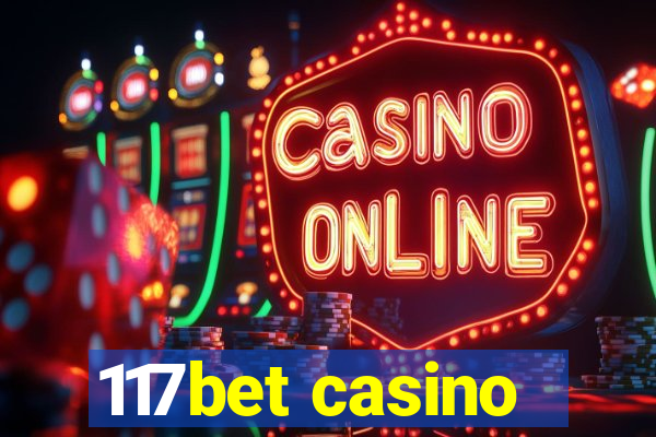 117bet casino